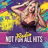 Radio Not For All Hits Vol.10