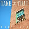 Take That – This Life